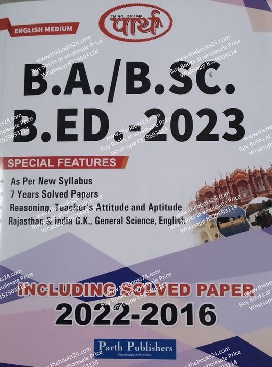 Parth B.A./B.SC. B.Ed.-2023 Guide