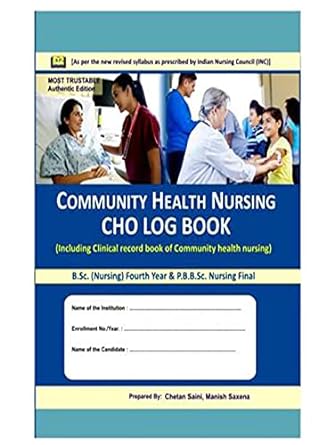 Community Health Nursing CHO Log Book By Chetan Saini and Manish Saxena