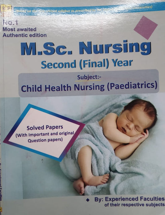 M.Sc. Nursing Second Year (Final ) Year (Child Health Nursing ( Pediatrics ) By Experienced Faculties