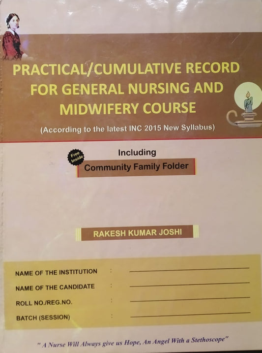 Practical/Cumulative Record For General Nursing And Midwifery Course By Rakesh Kumar Joshi